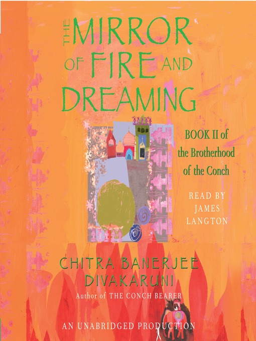 Title details for The Mirror of Fire and Dreaming by Chitra Banerjee Divakaruni - Available